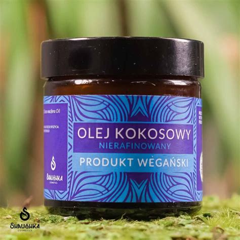 Naturalny Olej Kokosowy Nierafinowany Shaushka Cosmetics Shaushka Pl