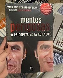 Mentes Perigosas O Psicopata Mora Ao Lado Edi O Comemorativa De