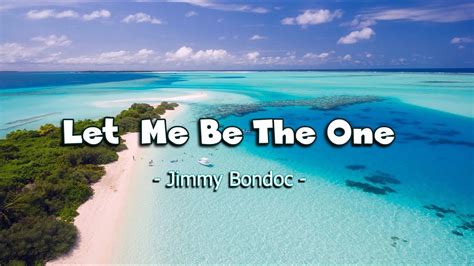 Let Me Be The One Jimmy Bondoc Karaoke Youtube