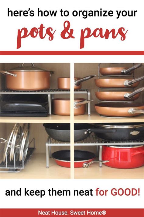 How To Organize Pot And Pans • Neat House Sweet Home® Ide Dapur