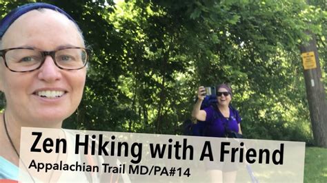 Zen Hiking With A Friend Appalachian Trail 2019 Youtube