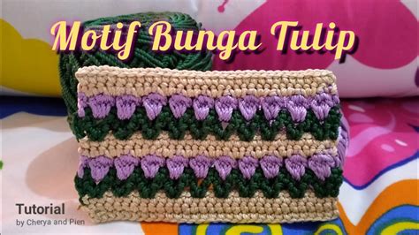 Tulip Stitch Tutorial Dasar Merajut Motif Bunga Tulip YouTube