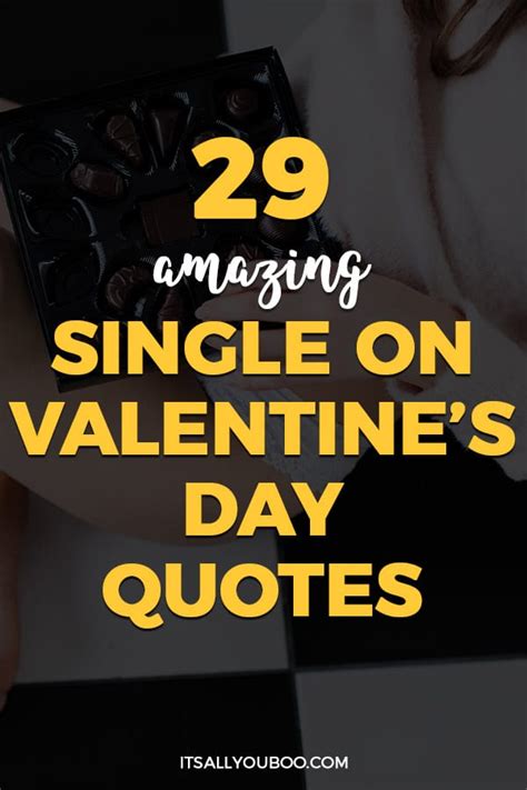 29 Amazing Single on Valentine's Day Quotes