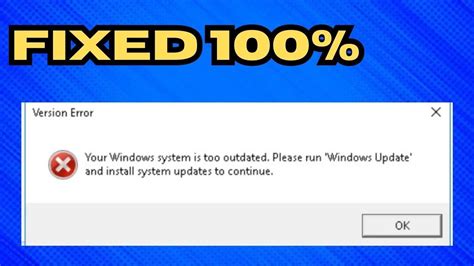 Fix Your Windows System Is Too Outdated Please Run Windows Update