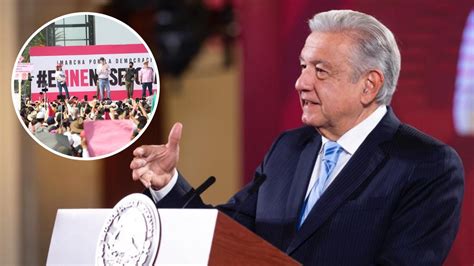 Amlo La Marcha Para Defender Al Ine Fue Una Especie De Striptease