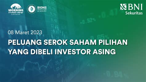 Morning Investview Peluang Serok Saham Pilihan Yang Dibeli Investor