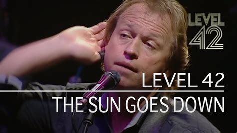 Level 42 The Sun Goes Down Live In London 2003 Youtube Music