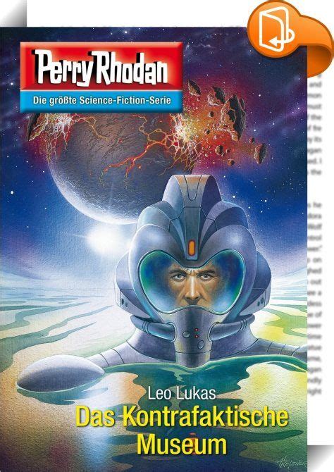 Perry Rhodan 2735 Das Kontrafaktische Museum Heftroman Rhodan Und