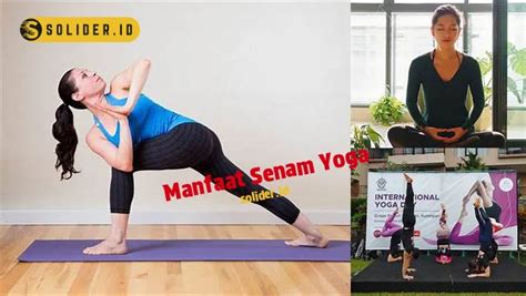 Temukan Beragam Manfaat Senam Yoga Yang Jarang Diketahui Solider