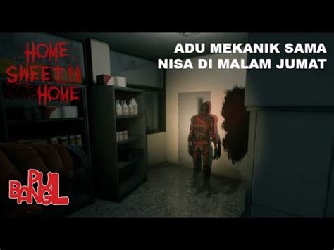 Malam Jumat Main Game Horror Lagi Home Sweet Home Gameplay