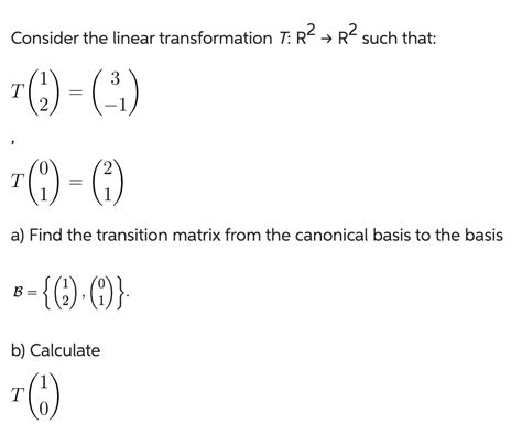 Solved Consider The Linear Transformation T R2→r2 Such That