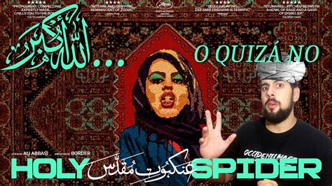 Review Cr Tica Holy Spider Ara A Sagrada Youtube