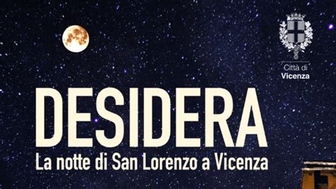 La Magia Della Notte Vicenza Desidera La Notte Di San Lorenzo