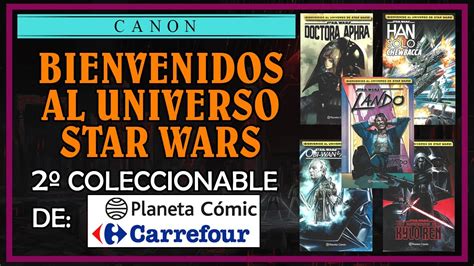 Bienvenidos Al Universo Star Wars El Nuevo Coleccionable De Carrefour