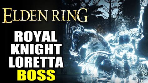 ELDEN RING ROYAL KNIGHT LORETTA BOSS FIGHT YouTube