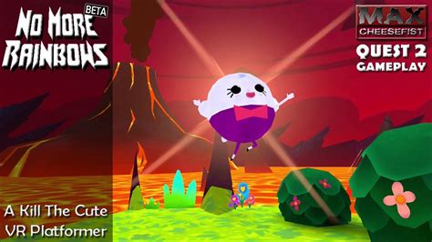 No More Rainbows Beta A Kill The Cute Vr Platformer Quest 2