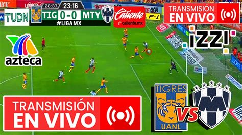 En Vivo Tigres Vs Monterrey AFIZZIONADOS Ver Jornada 11 Tigres