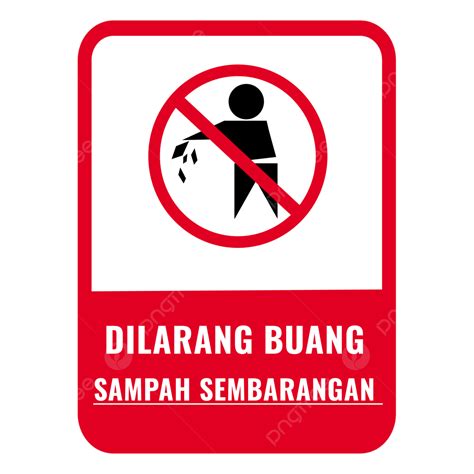 Dilarang Membuang Sampah Sembarangan Sampah Jaga Kebersihan Buang