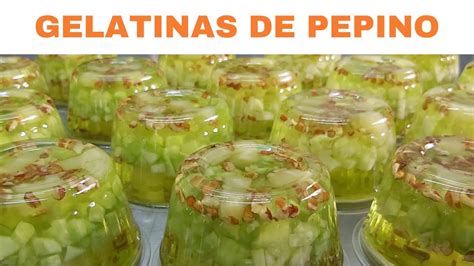 Gelatinas De Pepino RecetasdeLuzMa YouTube