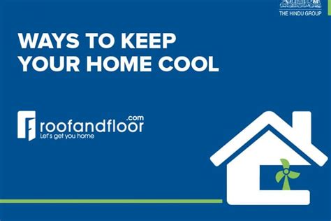 10 Ways To Cool Your Home This Summer Roofandfloor Blog