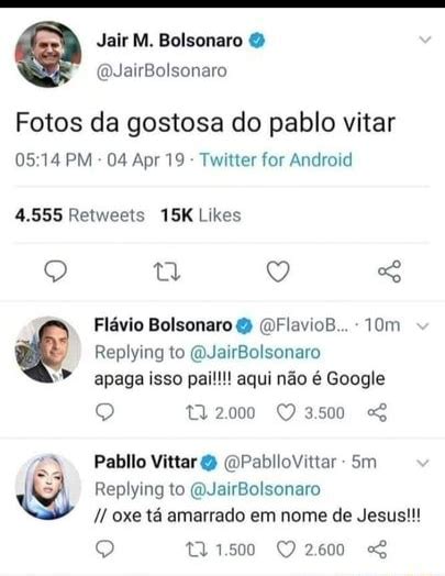 Jair M Bolsonaro Jaubolsonaro Fotos Da Gostosa Do Pablo Vitar Pm