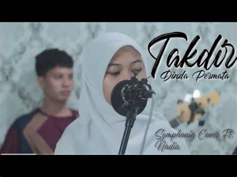 Dinda Permata TAKDIR Symphonic Cover Ft Nabila Live Record YouTube