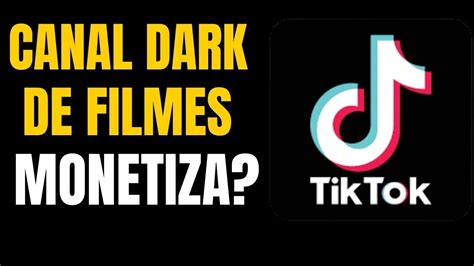 Canal Dark De Filmes E S Ries Monetiza No Tiktok Youtube