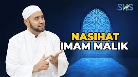 Nasihat Imam Malik SHS Sapa Habib Syech YouTube