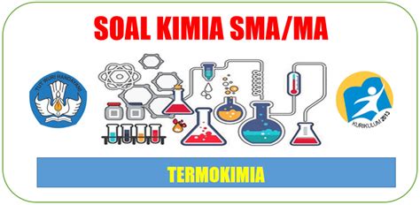 Latihan Soal Kimia Termokimia Kelas Sma Dan Kunci Jawabannya