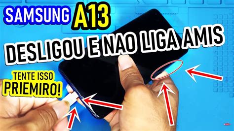 Samsung A N O Liga Desligou E N O Liga Mais Tente Isso Primeiro