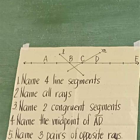 Name Line Segments Name All Rays Name Congruent Segments