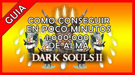 El Mejor Lugar Para FARMEAR Almas En Dark Souls 2 YouTube