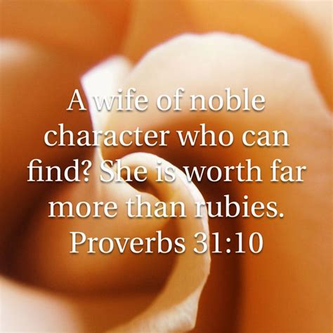 Proverbs 31 10 A Wife Of Noble Character Who Can Find She Is Worth Far