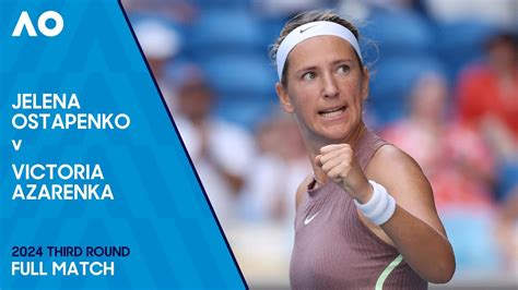 Jelena Ostapenko V Victoria Azarenka Full Match Australian Open