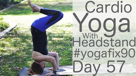 30 Minute Cardio Yoga Hiit Workout With Headstands Day 57 Yoga Fix 90 Fightmaster Yoga