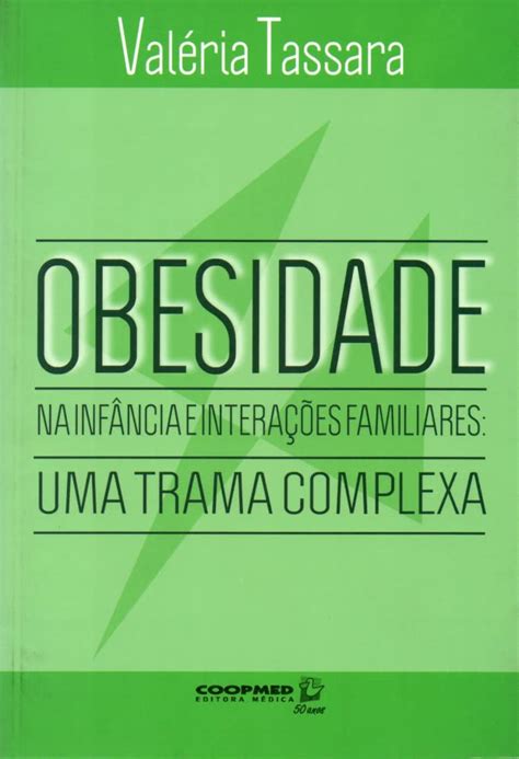 Obesidade Na Infancia E Interacoes Familiares Uma Trama Complexa