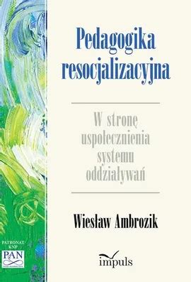 Pedagogika resocjalizacyjna Wiesław Ambrozik Książka Księgarnia