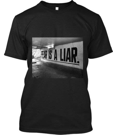 Fear Is A Liar Teespring Mens Tops Mens Tshirts Shirts