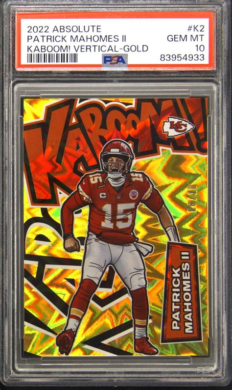 2022 Patrick Mahomes II Absolute Kaboom Vertical Gold K2 08 10 PSA 10