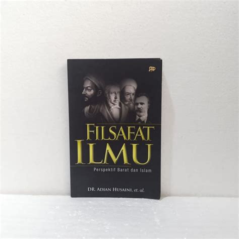 Jual Buku Original Filsafat Ilmu Perspektif Barat Dan Islam Oleh Dr