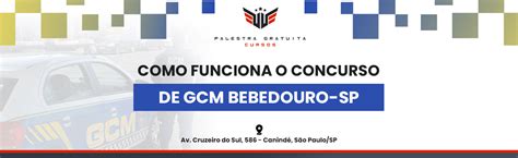 Concurso Gcm Bebedouro Sp Curso Palestra Gratuita