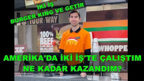 Amerika Da Kinci Te Al T M Burger King Kasiyerlik Ve Getir Ne