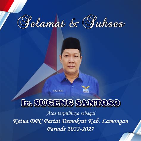 Selamat Sugeng Terpilih Sebagai Ketua Dpc Partai Demokrat Kabupaten