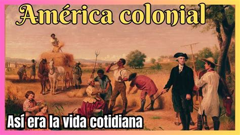 La Colonizaci N De Am Rica Del Norte La Llegada De Los Primeros