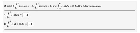 Solved 1 ﻿point ﻿if ∫ 25f X Dx 6 ∫25f X Dx 8 ﻿and