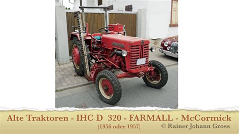 Alte Traktoren IHC D 320 FARMALL McCormick 1956 Oder 1957 YouTube