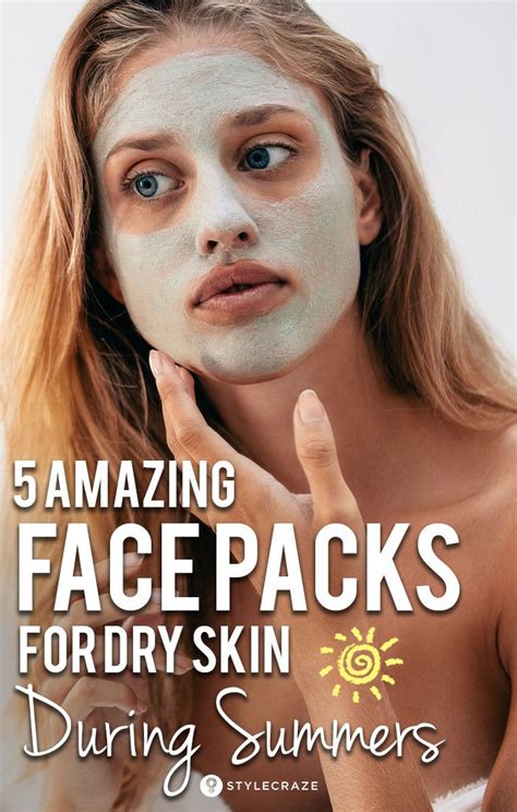 6 Amazing Homemade Face Packs For Dry Skin In Summer Homemade Face