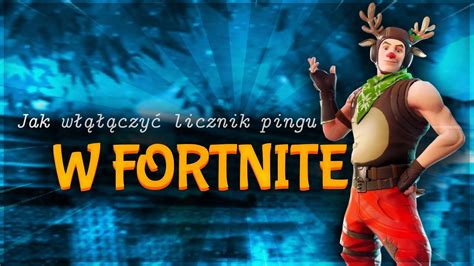 Jak Włączyć Licznik Pingu W Fortnite Youtube