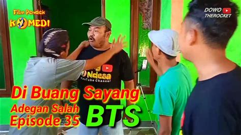 Dibuang Sayang Adegan Salah Episode Part Bts Film