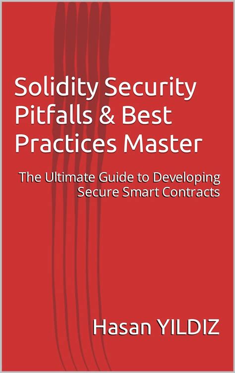 Solidity Security Pitfalls And Best Practices Master The Ultimate Guide